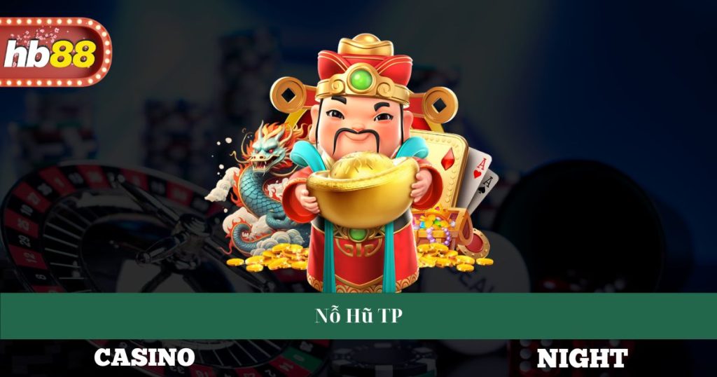 Nỗ Hũ TP